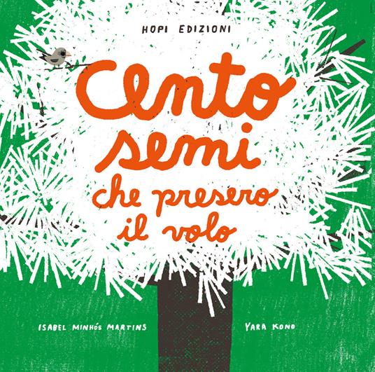 Cento semi che presero il volo