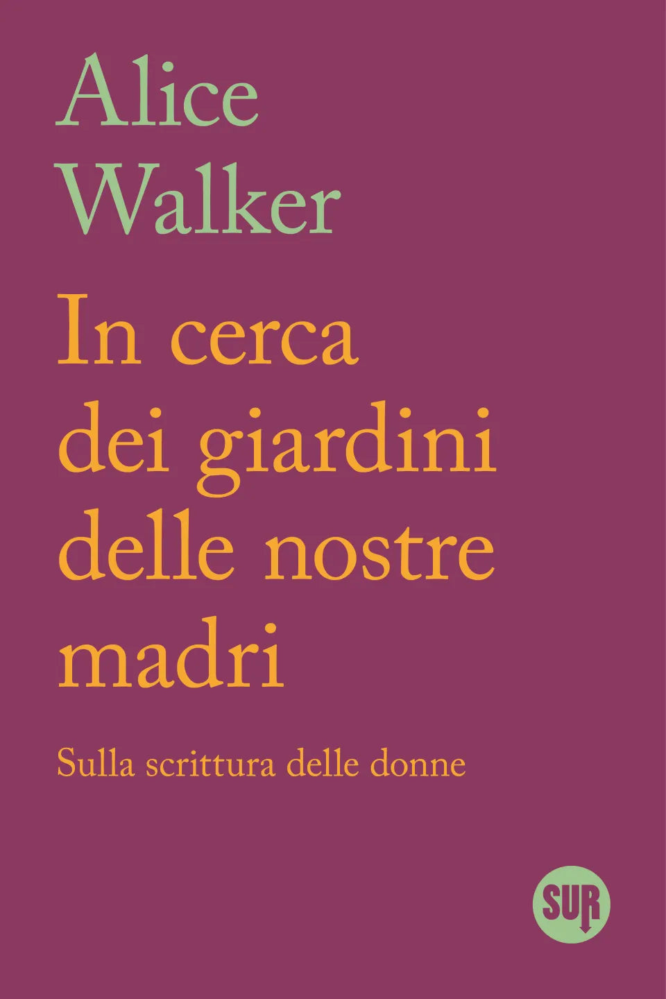 In cerca dei giardini delle nostre madri