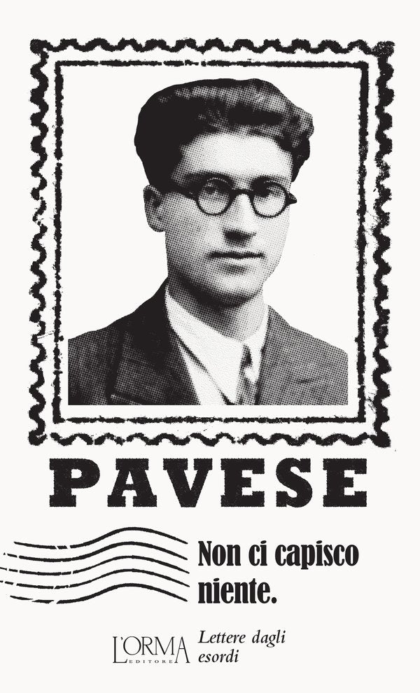 Cesare Pavese - Non ci capisco niente