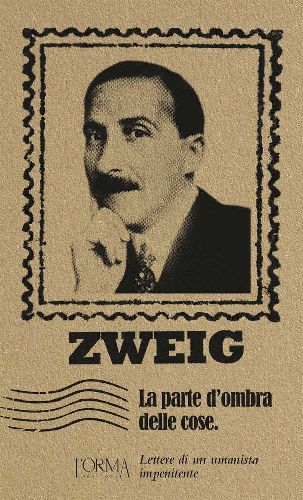 Stefan Zweig - La parte d’ombra delle cose