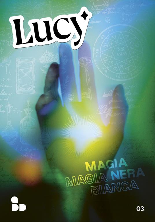 Lucy vol. 3: Magia nera, magia bianca