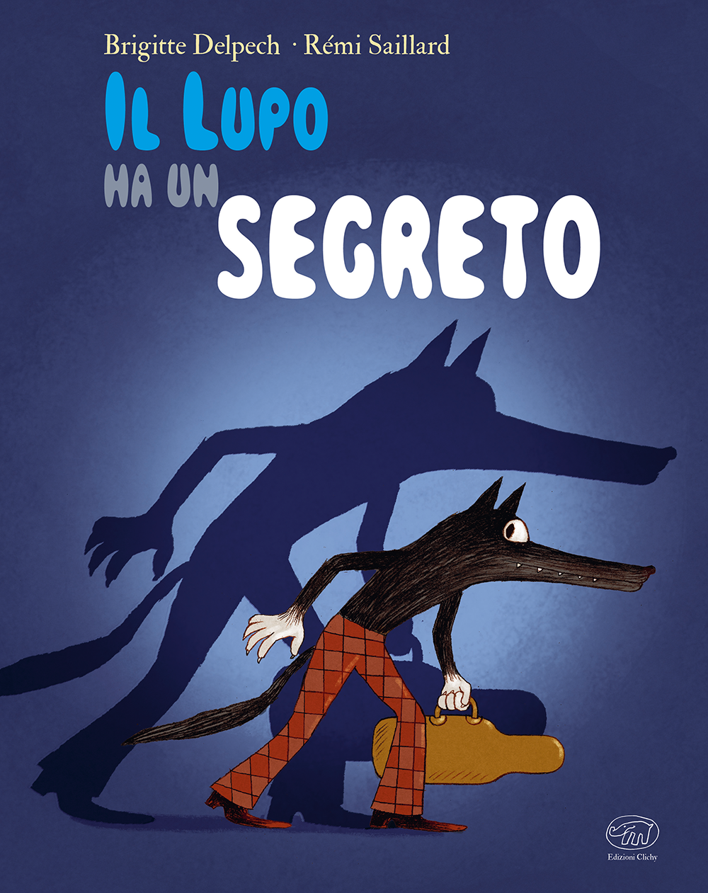 Il lupo ha un segreto – Ediz. MINI
