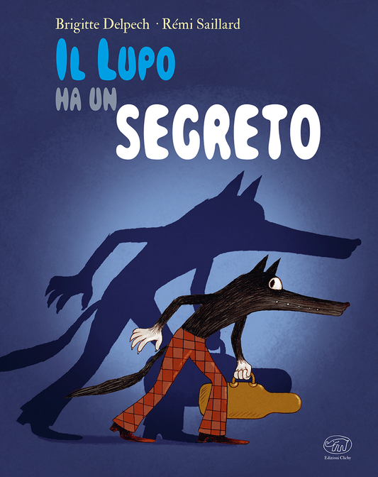 Il lupo ha un segreto – Ediz. MINI
