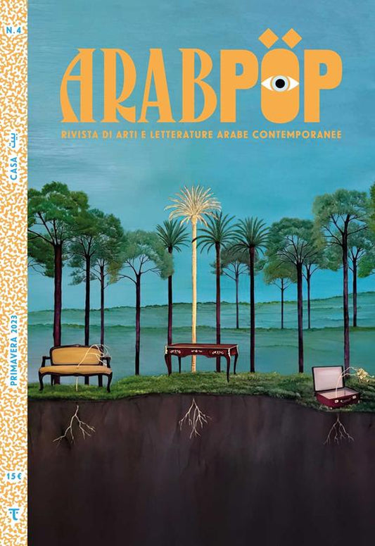 Arabpop. Rivista di arti e letterature arabe contemporanee Vol. 4