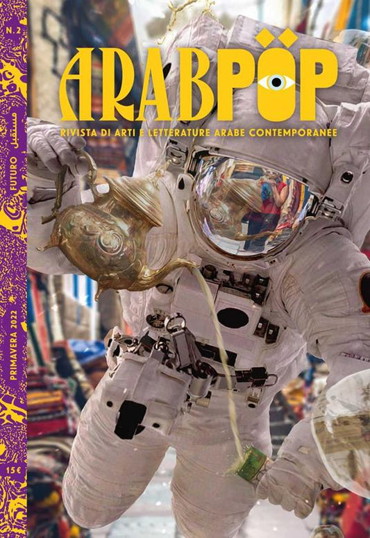 Arabpop. Rivista di arti e letterature arabe contemporanee Vol. 2