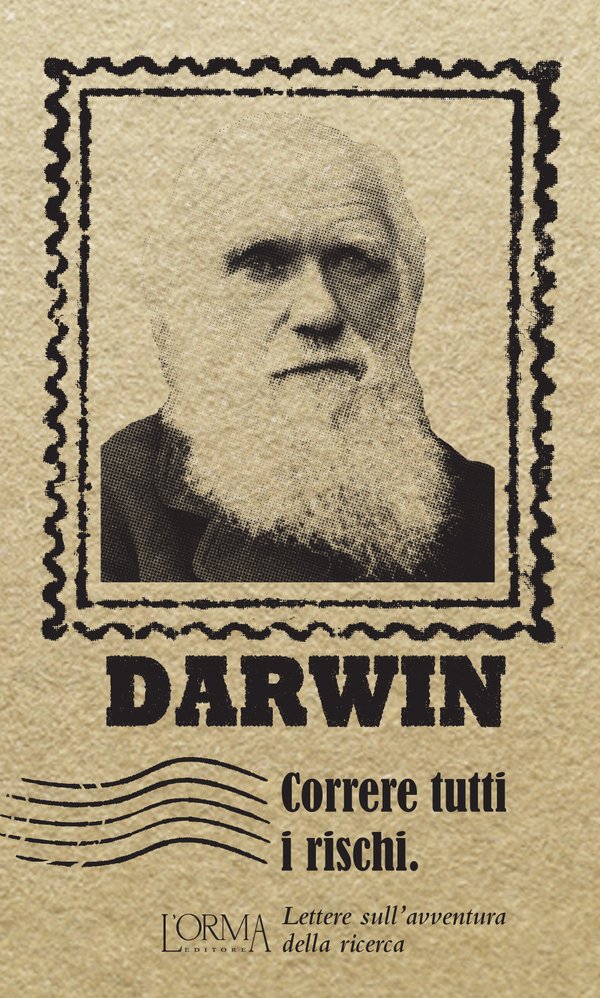 Charles Darwin - Correre tutti i rischi