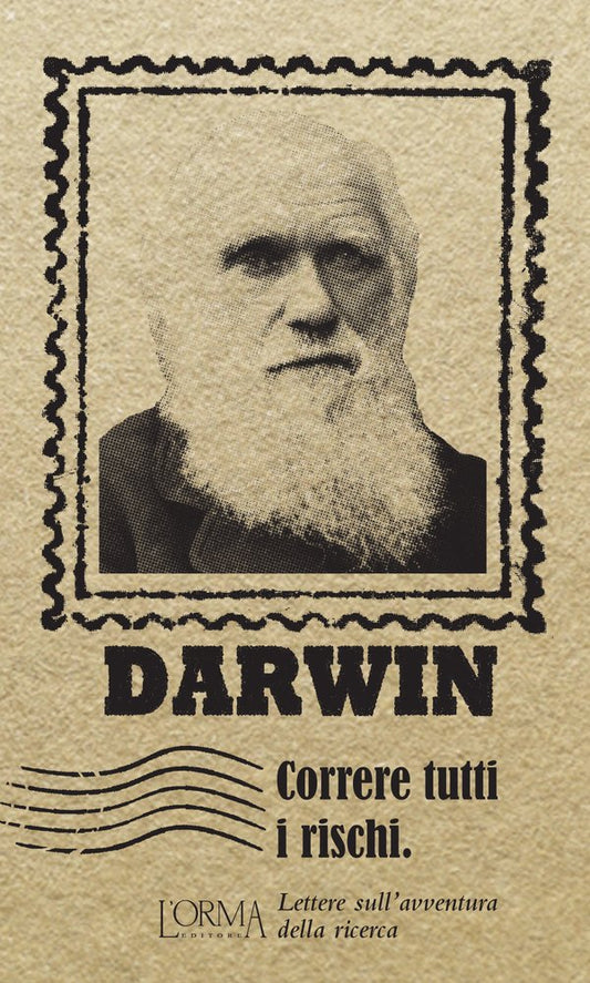 Charles Darwin - Correre tutti i rischi