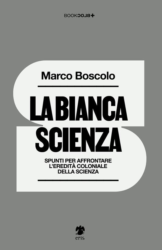 La bianca scienza